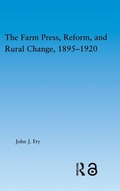 Cover: The Farm Press, Reform and Rural Change, 1895-1920 - Routledge