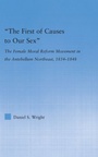 Cover: The First of Causes to Our Sex - Routledge
