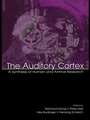 Cover: The Auditory Cortex - Psychology Press Ltd