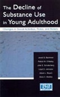 Cover: The Decline of Substance Use in Young Adulthood - Psychology Press