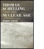 Cover: Thomas Schelling and the Nuclear Age - Routledge