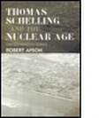Cover: Thomas Schelling and the Nuclear Age - Routledge