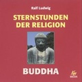 Cover: Sternstunden der Religion - Buddha - scholo Verlag