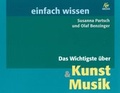 Cover: Das Wichtigste &uuml;ber Kunst & Musik - scholo Verlag
