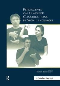 Enlarge image Cover: Perspectives on Classifier Constructions in Sign Languages - Psychology Press Ltd