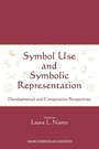 Cover: Symbol Use and Symbolic Representation - Psychology Press Ltd