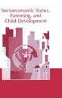 Cover: Socioeconomic Status, Parenting, and Child Development - Routledge