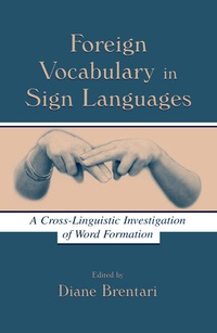 Enlarge image Cover: Foreign Vocabulary in Sign Languages - Psychology Press
