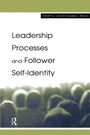 Cover: Leadership Processes and Follower Self-identity - Psychology Press Ltd