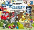 Cover: Ingo Zamperoni pr&auml;sentiert: Starke Kinder: Feuer und Flamme - Vom richtigen Umgang mit Kerze, Grill & Co. - cbj audio