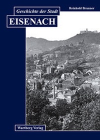 Enlarge image Cover: Geschichte der Stadt Eisenach - Wartberg