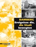 Cover: Bamberg - Ereignisse, die die Stadt bewegten - Wartberg
