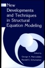 Cover: New Developments and Techniques in Structural Equation Modeling - Psychology Press