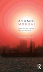 Cover: Atomic Mumbai - Routledge India