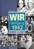 Cover: Wir vom Jahrgang 1942 - Kindheit und Jugend - Wartberg