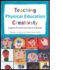 Cover: Teaching Physical Education Creatively - Routledge