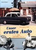 Cover: Vaters ganzer Stolz! Unser erstes Auto in den 50er und 60er Jahren - Wartberg