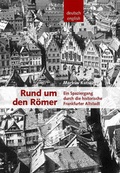 Cover: Rund um den R&ouml;mer - Ein Spaziergang durch die historische Frankfurter Altstadt - Wartberg