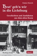 Cover: Heut' geh'n wir in die Lichtburg - Geschichten und Anekdoten aus dem alten Essen, Band 3 - Wartberg