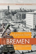 Cover: Aufgewachsen in Bremen in den 40er & 50er Jahren - Wartberg