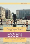 Cover: Aufgewachsen in Essen in den 60er & 70er Jahren - Wartberg