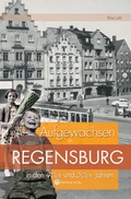 Cover: Aufgewachsen in Regensburg in den 40er & 50er Jahren - Wartberg
