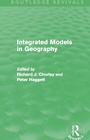 Cover: Integrated Models in Geography (Routledge Revivals) - Routledge