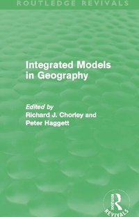 Enlarge image Cover: Integrated Models in Geography (Routledge Revivals) - Routledge
