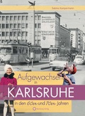 Cover: Aufgewachsen in Karlsruhe in den 60er und 70er Jahren - Wartberg