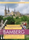 Cover: Aufgewachsen in Bamberg in den 50er und 60er Jahren - Wartberg