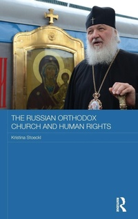 Enlarge image Cover: The Russian Orthodox Church and Human Rights - Routledge