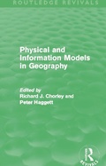 Cover: Physical and Information Models in Geography (Routledge Revivals) - Routledge