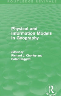 Enlarge image Cover: Physical and Information Models in Geography (Routledge Revivals) - Routledge