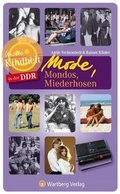Cover: Mode, Mondos, Miederhosen - Unsere Kindheit in der DDR - Wartberg