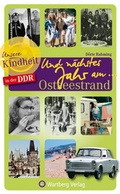 Cover: Und n&auml;chstes Jahr am... Ostseestrand - Unsere Kindheit in der DDR - Wartberg