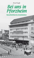 Cover: Bei uns in Pforzheim - Geschichten & Anekdoten - Wartberg
