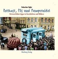Cover: Potthast, Pils und Pumpernickel - Ostwestfalen in Geschichten und Bildern - Wartberg