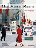 Cover: Messe, Markt und Minirock - Leipzig in Farbe - Wartberg