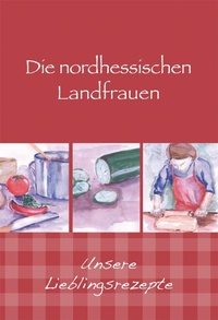 Abbildung von: Die nordhessischen Landfrauen - Unsere Lieblingsrezepte - Wartberg
