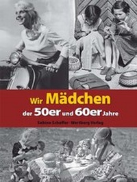 Abbildung von: Wir Mädchen der 50er und 60er Jahre - Wartberg