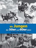 Cover: Wir Jungen der 50er und 60er Jahre - Wartberg