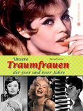 Cover: Unsere Traumfrauen der 50er und 60er Jahre - Wartberg