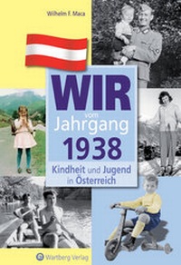 Abbildung von: Wir vom Jahrgang 1938 - Kindheit und Jugend in Österreich - Wartberg