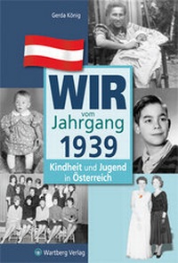 Abbildung von: Wir vom Jahrgang 1939 - Kindheit und Jugend in Österreich - Wartberg