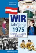 Cover: Wir vom Jahrgang 1975 - Kindheit und Jugend in &Ouml;sterreich - Wartberg