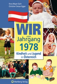 Abbildung von: Wir vom Jahrgang 1978 - Kindheit und Jugend in Österreich - Wartberg