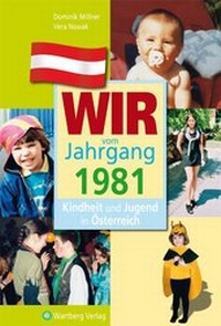 Abbildung von: Wir vom Jahrgang 1981 - Kindheit und Jugend in Österreich - Wartberg