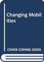 Cover: Changing Mobilities - Routledge