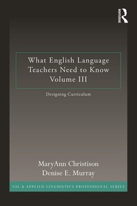 Enlarge image Cover: What English Language Teachers Need to Know Volume III - Routledge