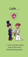 Cover: Liebe - ist das Licht des Lebens, aber die Ehe ist die Stromabrechnung dazu. - Knapp, Fritz